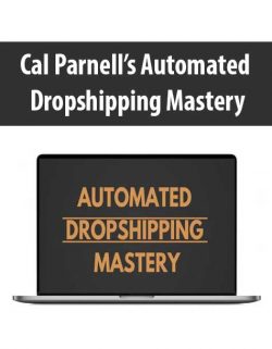 Cal Parnell’s Automated Dropshipping Mastery