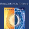 Dr. Joe Dispenza - Morning and Evening Meditations