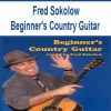 Fred Sokolow - Beginner's Country Guitar