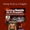 Gordon Ryan – Getting Swole as a Grappler