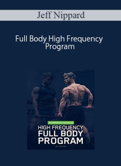 Jeff Nippard – Full Body High Frequency Program