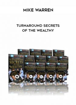 [Download Now] Mike Warren - Turn Around Secrets Of The Wealthy