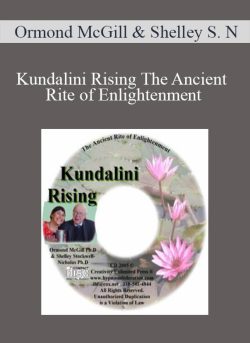 Ormond McGill & Shelley Stockwell-Nicholas - Kundalini Rising The Ancient Rite of Enlightenment