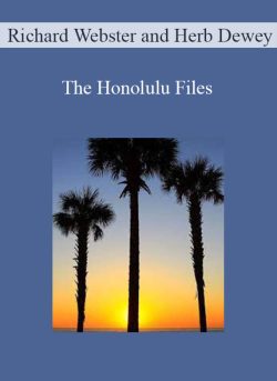 Richard Webster and Herb Dewey - The Honolulu FilesRichard Webster and Herb Dewey - The Honolulu Files