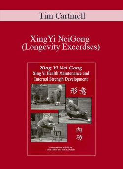 Tim Cartmell – XingYi NeiGong (Longevity Excerdses)