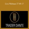 Trader Dante – Live Webinar 27.09.17