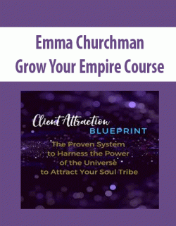 [Download Now] Emma Churchman - Grow Your Empire Course ( No Bonus)