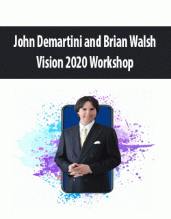 [Download Now] John Demartini and Brian Walsh - Vision 2020 Workshop