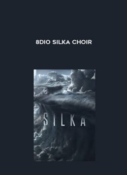 [Download Now] 8Dio Silka Choir