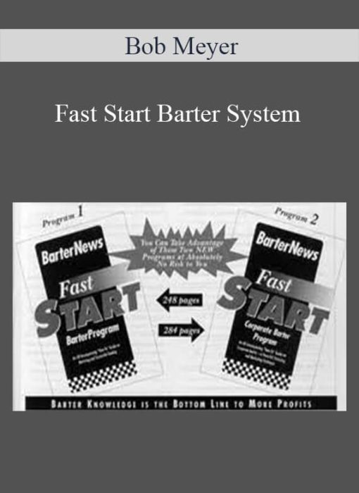 Bob Meyer - Fast Start Barter System