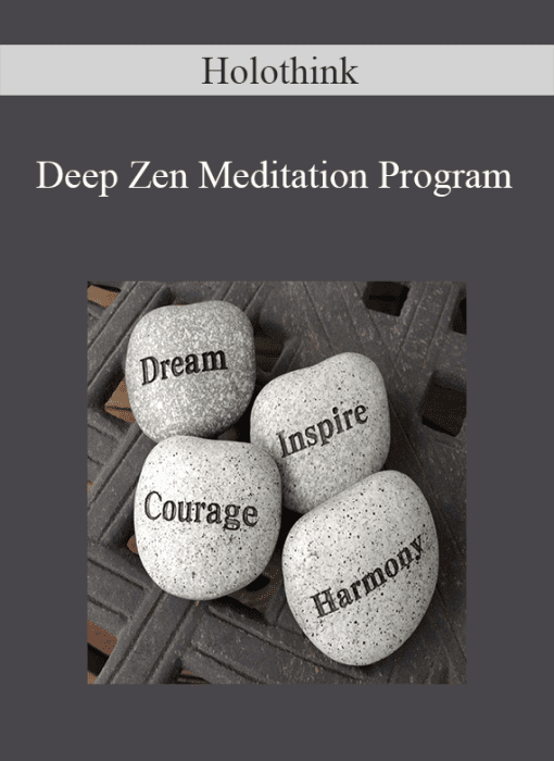 Holothink – Deep Zen Meditation Program