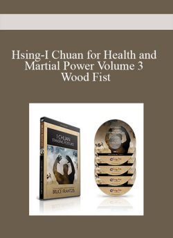 Hsing-I Chuan for Health and Martial Power Volume 3 Wood Fist