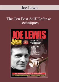 Joe Lewis – The Ten Best Self-Defense Techniques