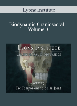 Lyons Institute – Biodynamic Craniosacral Volume 3