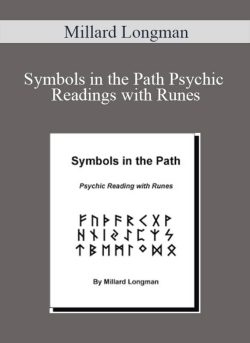 Millard Longman – Symbols in the Path Psychic Readings with Runes