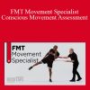 STEVEN CAPOBIANCO - FMT Movement Specialist – Conscious Movement Assessment