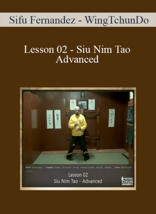 Sifu Fernandez - WingTchunDo - Lesson 02 - Siu Nim Tao - Advanced