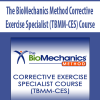 [Download Now] The BioMechanics Method Corrective Exercise Specialist (TBMM-CES) Course