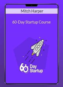 60-Day Startup Course - Mitch Harper