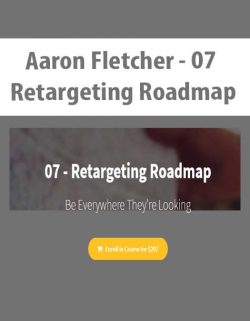 Aaron Fletcher - 07 - Retargeting Roadmap