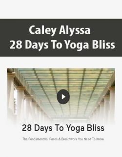 Caley Alyssa - 28 Days To Yoga Bliss
