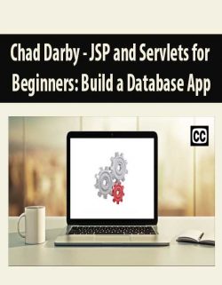 Chad Darby - JSP and Servlets for Beginners Build a Database App