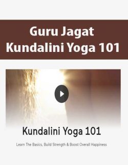 Guru Jagat - Kundalini Yoga 101