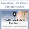 Gwen Dittmar - The Ultimate Guide to Breathwork