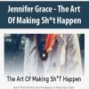 Jennifer Grace - The Art Of Making Sh*t Happen