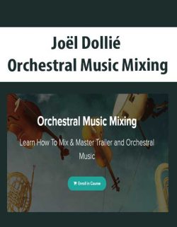 Joël Dollié - Orchestral Music Mixing
