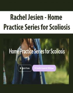 Rachel Jesien - Home Practice Series for Scoliosis