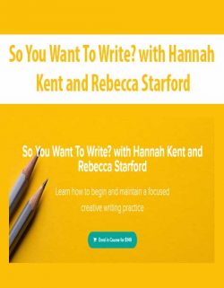 So You Want To Write? with Hannah Kent and Rebecca Starford