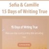Sofia & Camille - 15 Days of Writing True