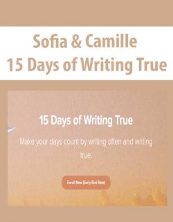 Sofia & Camille - 15 Days of Writing True