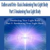DaBen and Orin - Basic Awakening Your Light Body: Part 5 Awakening Your Light Body