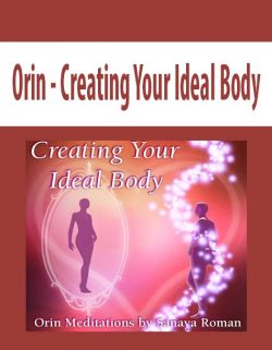Orin - Creating Your Ideal Body