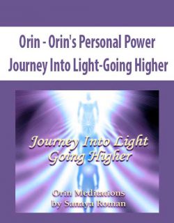 Orin - Orin's Personal Power: Journey Into Light-Going Higher
