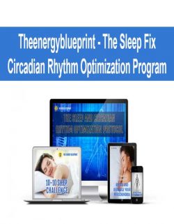 ​​Theenergyblueprint - The Sleep Fix - Circadian Rhythm Optimization Program