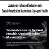 Lucas Aoun - Advanced Testosterone & Sexual Optimization Masterclass - Ergogenic Health