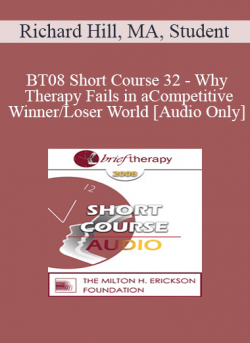 [Audio] BT08 Short Course 32 - Why Therapy Fails in a Competitive