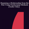 [Audio] IC04 Short Course 26 - Repairing a Relationship from the Past Using Ericksonian Methods - Savine Gross Weizman