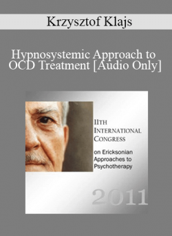[Audio] IC11 Workshop 12 - Hypnosystemic Approach to OCD Treatment - Krzysztof Klajs