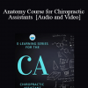 Louis S Crivelli - Anatomy Course for Chiropractic Assistants