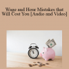 California Employers Association - Wage and Hour Mistakes that Will Cost You