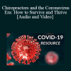 Kevin M Wong - Chiropractors and the Coronavirus Era: How to Survive and Thrive