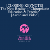 William Meeker - [CLOSING KEYNOTE] The New Reality of Chiropractic Education & Practice | Speaker: William Meeker DC