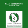 Dia A. Smiley - EKGs and the Stories Behind Them