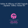 Dr. Jeffrey H Tucker - Safety & Efficacy of CBD Topicals | Speaker: Jeffrey Tucker DC