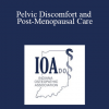 Ellen E Cuddeback - Pelvic Discomfort and Post-Menopausal Care