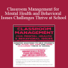 Jay Berk – Classroom Management for Mental Health and Behavioral Issues Surefire Solutions to Help Students with Autism, ODD, ADHD and Other Challenges Thrive at School